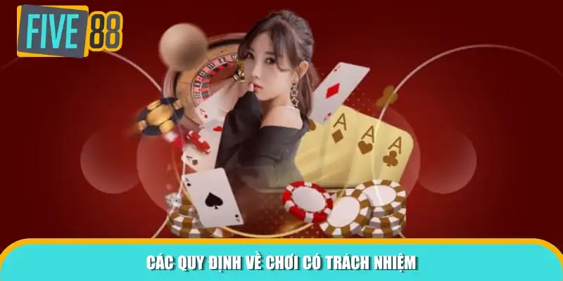 Các quy định về chơi có trách nhiệm