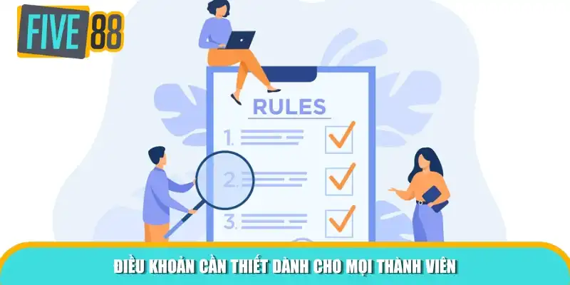 Điều khoản sử dụng cần thiết dành cho mọi thành viên