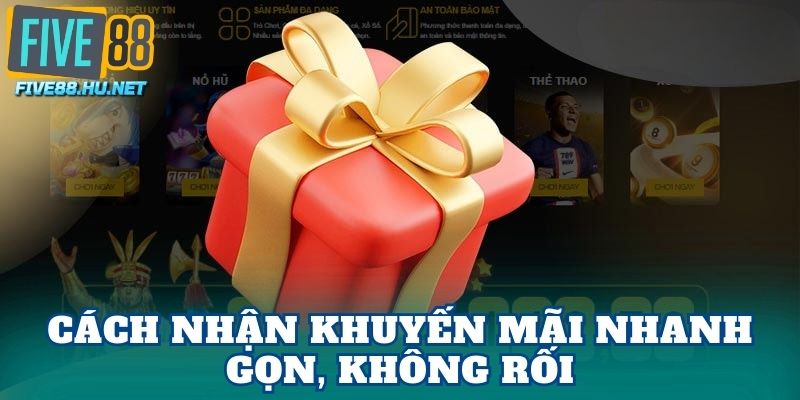 Cách nhận khuyến mãi nhanh gọn, không rối