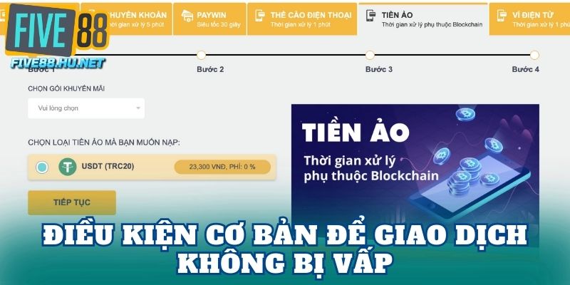 Điều kiện cơ bản để giao dịch không bị vấp